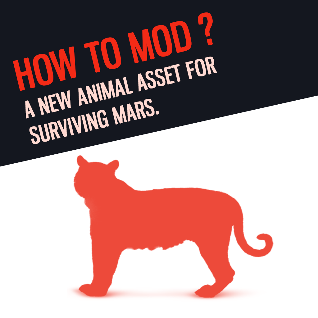 How to mod : A new animal Asset for Surviving Mars ? for Surviving Mars