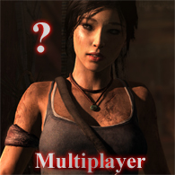 How to play Multiplayer - the Basics for Tomb Raider