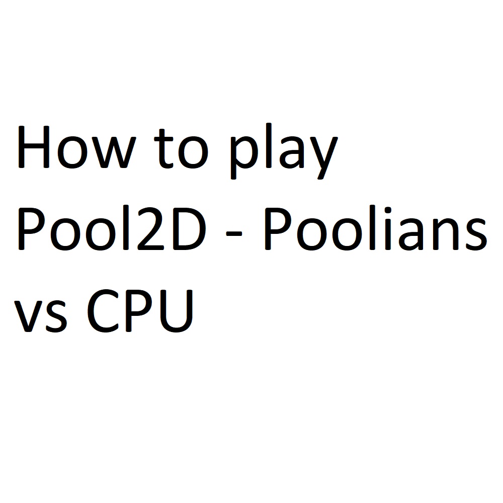 How to play Pool 2D - Poolians in single player mode VS CPU for Pool 2D - Poolians