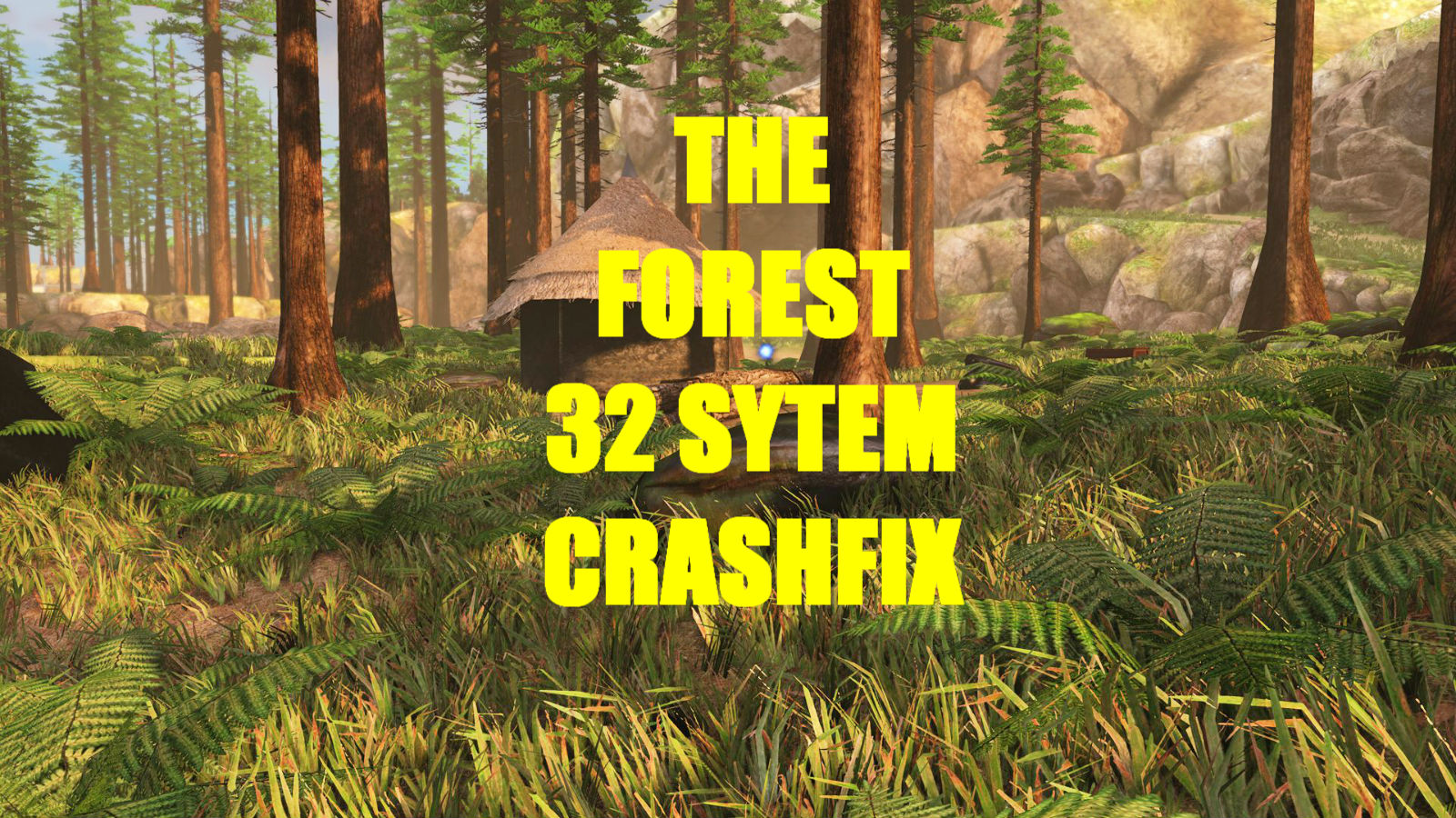 How To Play  The Forest With 32 Bit System [EN/GER] [CRASHFIX] for The Forest