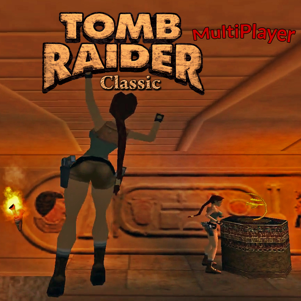 How to play Tomb Raider Classic ( 4, TRLE and 5 ) on Multi Player ! (PC) for Tomb Raider