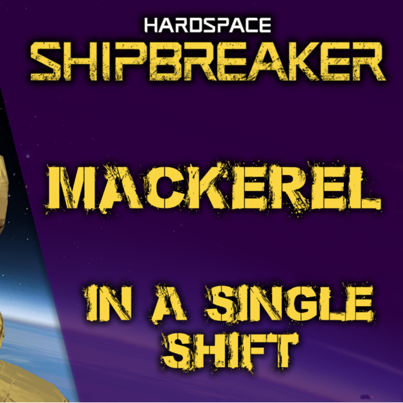 How To Salvage Any Mackerel In A Single Shift for Hardspace: Shipbreaker