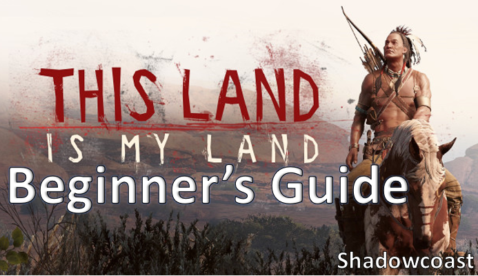How To This Land is My Land Guide! for This Land Is My Land