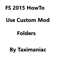 How to use a custom mod folder for Farming Simulator 15