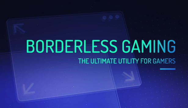 How to Use Borderless Gaming and Disable In-App for Borderless Gaming