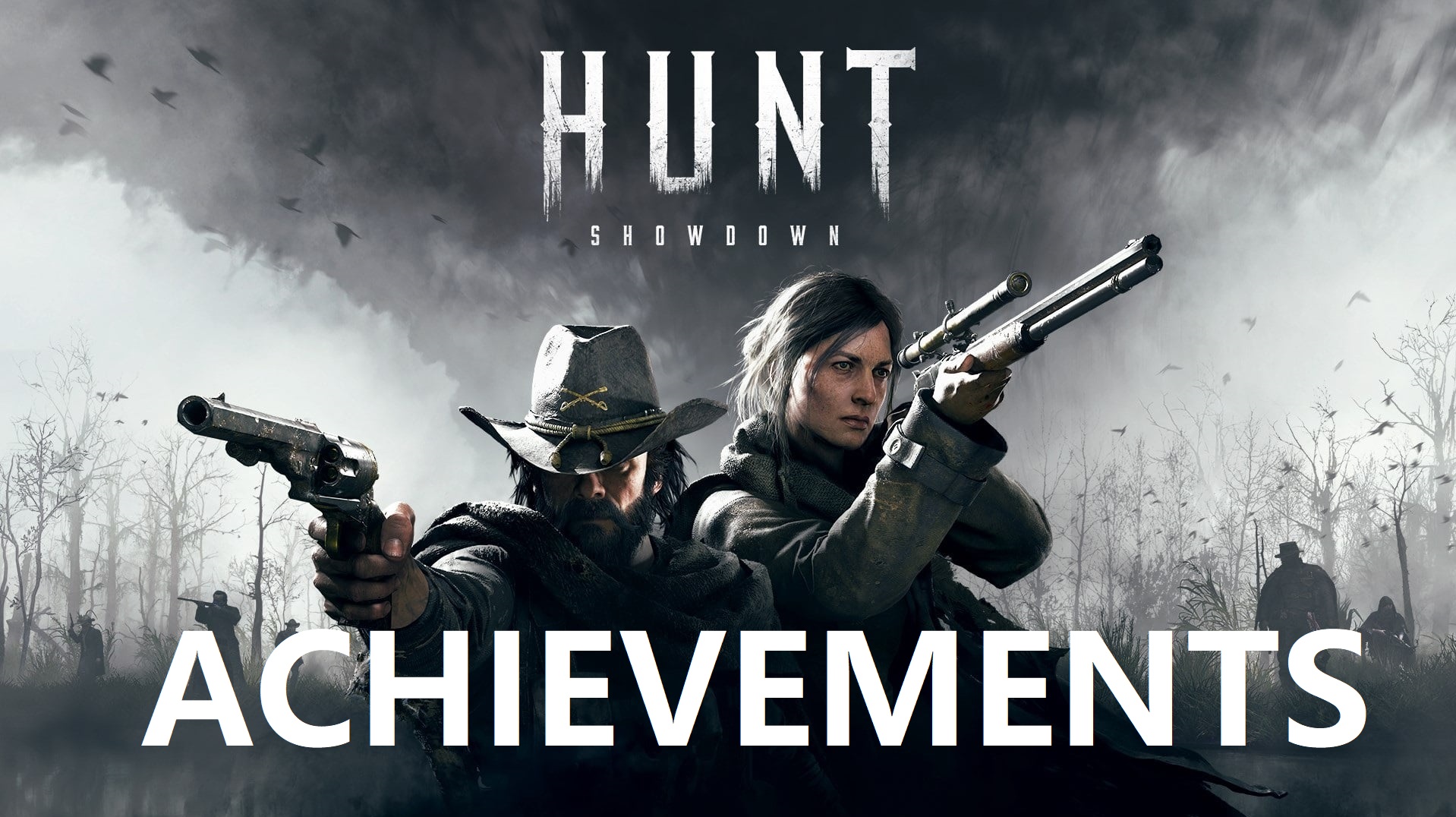 Hunt: Showdown Všechny Achievementy for Hunt: Showdown