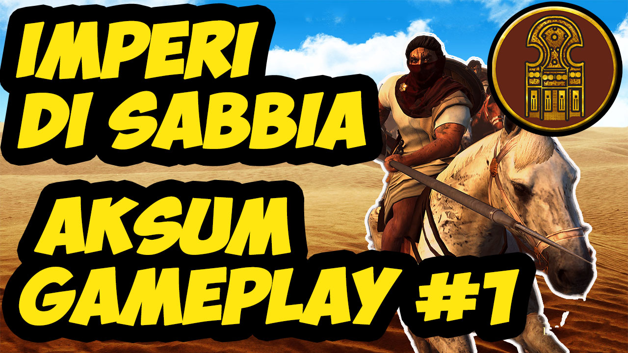 Imperi di sabbia DLC Aksum Gameplay for Total War: ATTILA