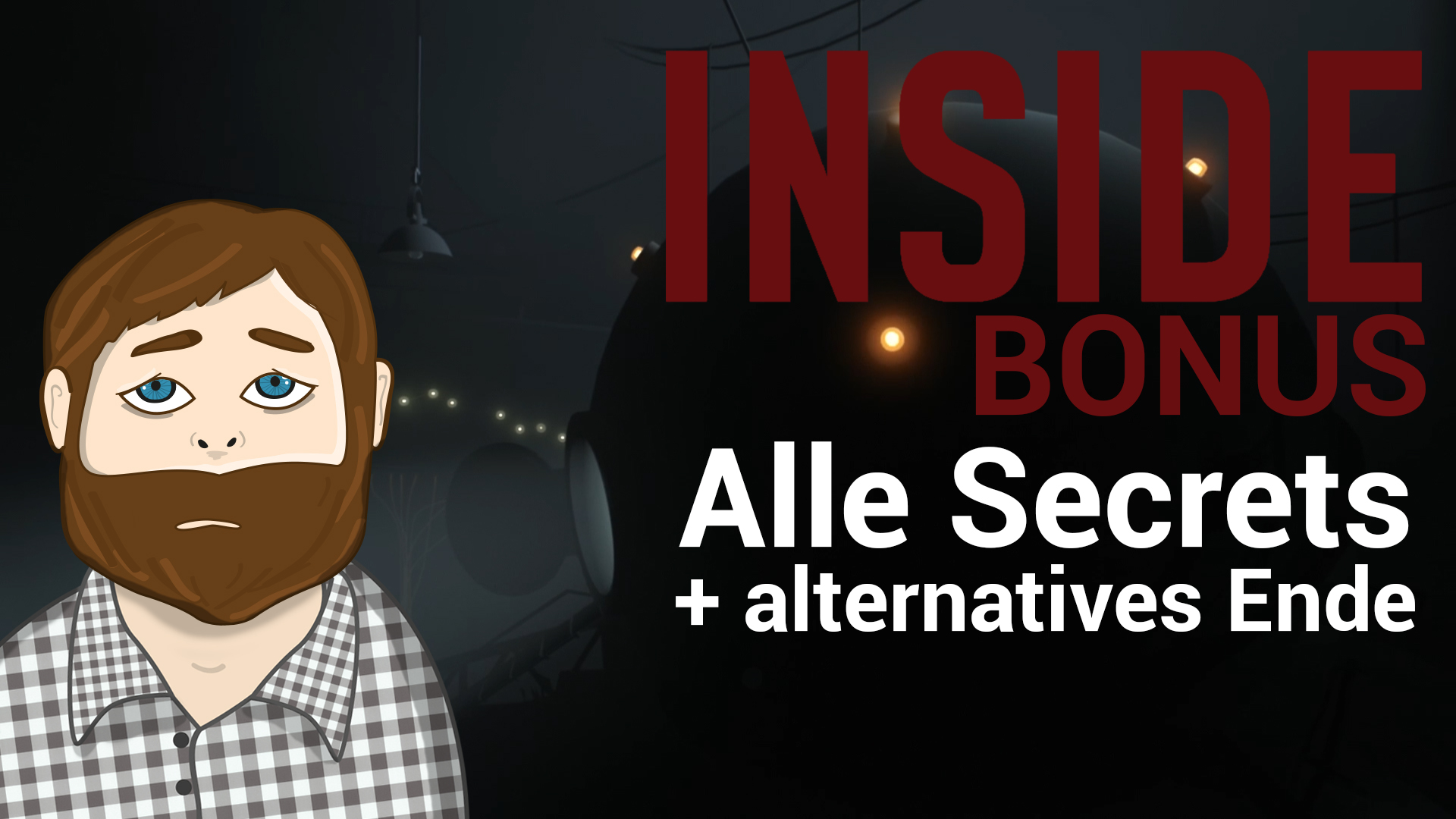 INSIDE - Alle Secrets + Alternatives Ende for INSIDE