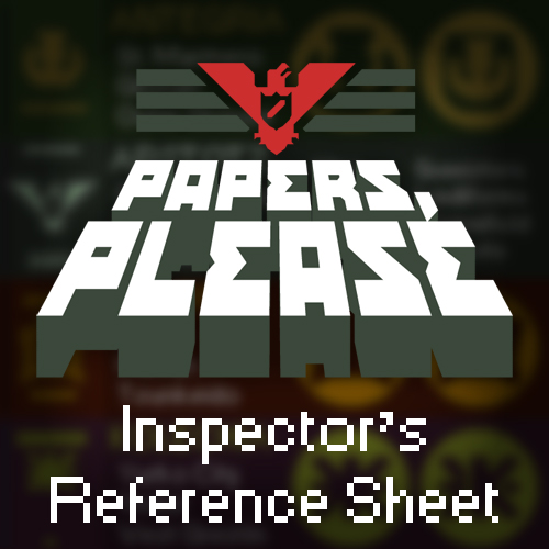 Inspector's Reference Sheet for Papers, Please