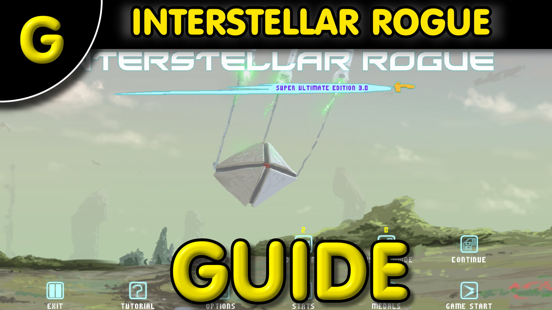 INTERSTELLAR ROGUE - Beginners Guide for INTERSTELLAR ROGUE