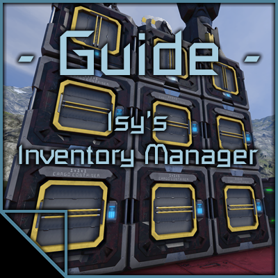 Isy's Inventory Manager Guide for Space Engineers