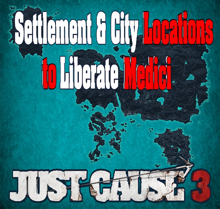 JC3: Settlements Location to liberate Medici for Just Cause 3