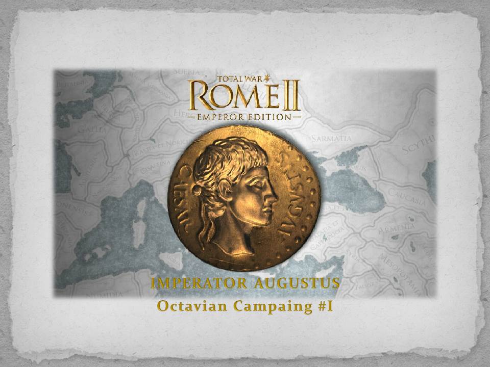Jugando con la campaña del emperador Agusto for Total War: ROME II - Emperor Edition