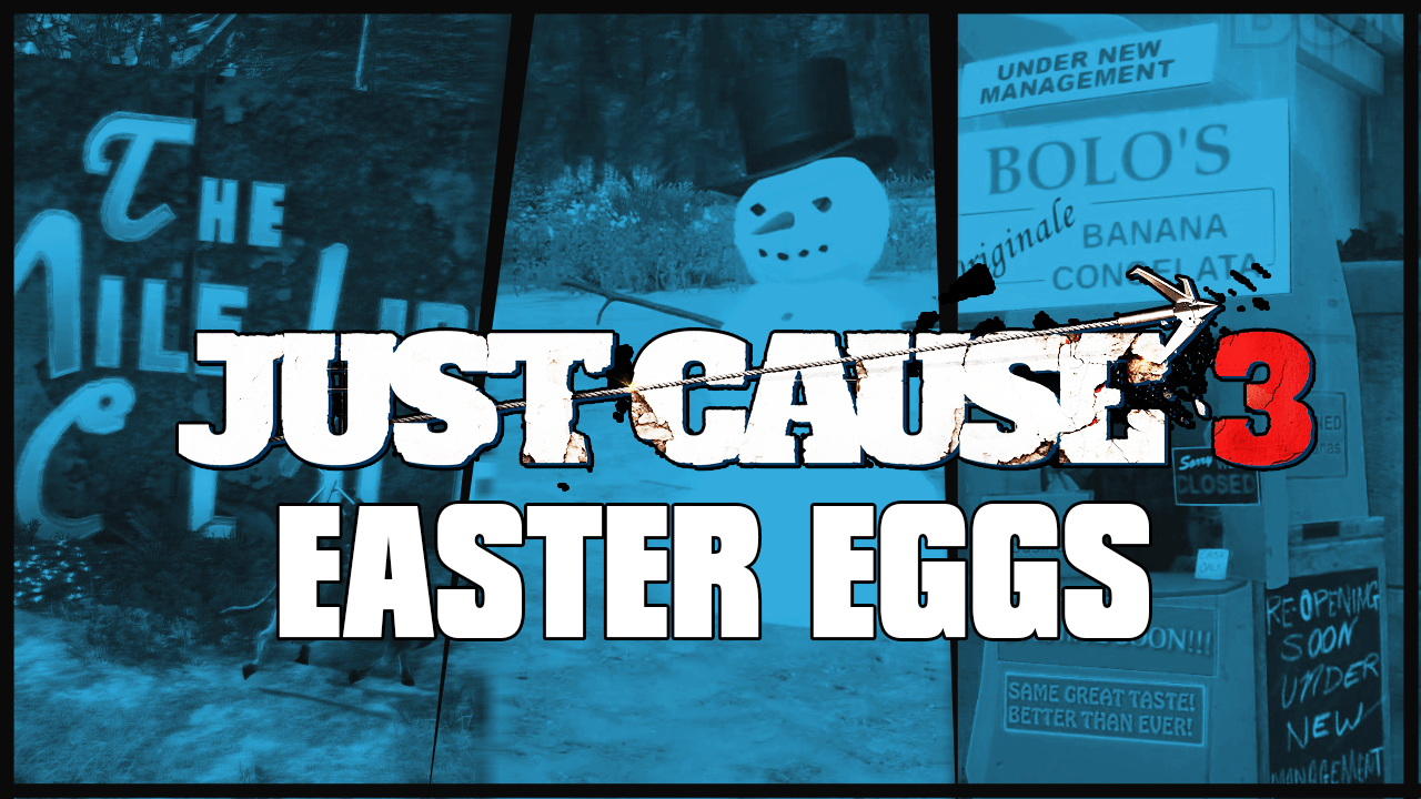 Just Cause 3: Easter Eggs and Secrets Guide for Just Cause 3