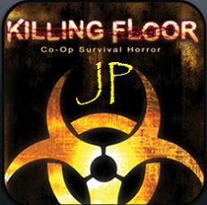 KillingFloor　初心者用向けガイド[JP] for Killing Floor