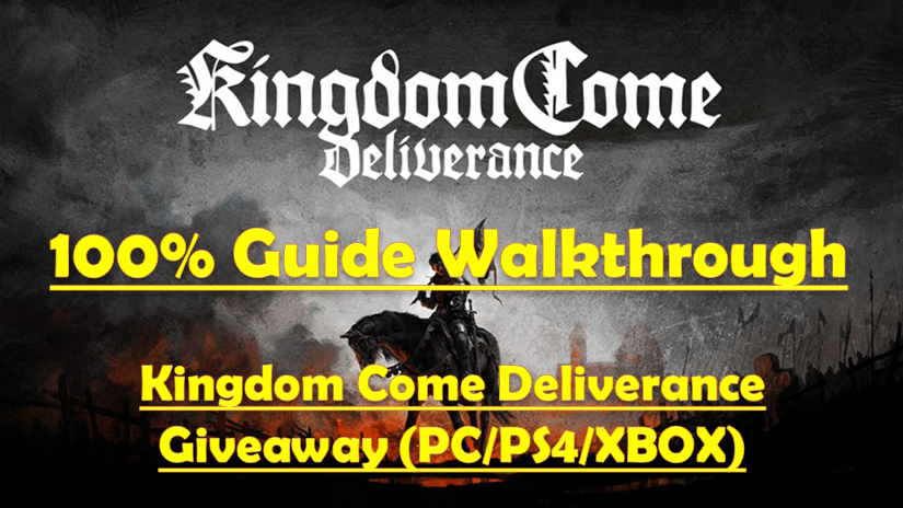 Kingdom Come Deliverance Full Guide ( 100% Walkthrough) for Kingdom Come: Deliverance