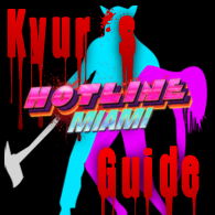 Kyur's Hotline Miami Guide for Hotline Miami