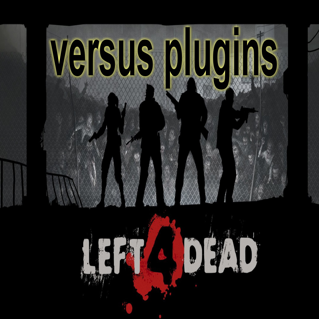 L4D1-Competitive-Plugins (Versus) for Left 4 Dead