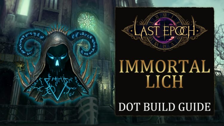 Last Epoch Build Guide: Immortal Lich (DoT Acolyte) for Last Epoch