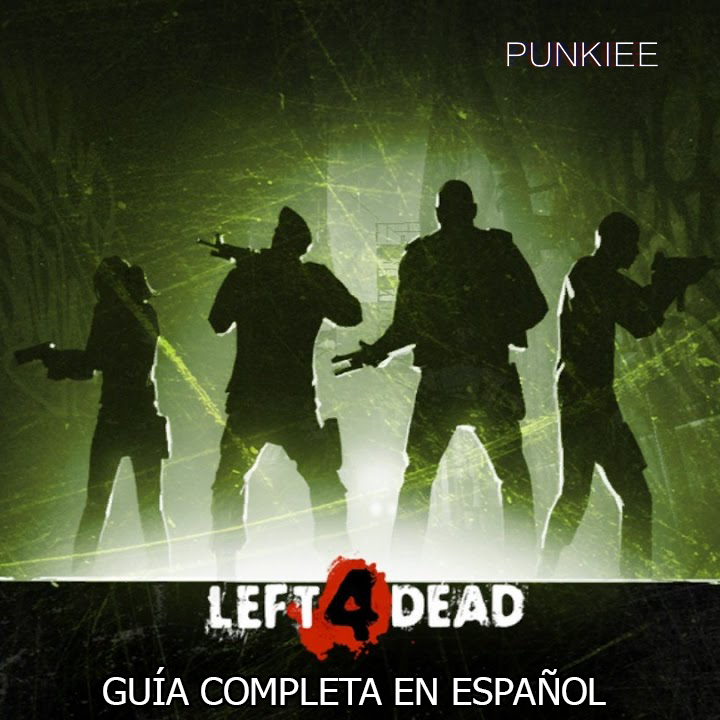 Left 4 Dead - Guía completa (AVANZADO) for Left 4 Dead