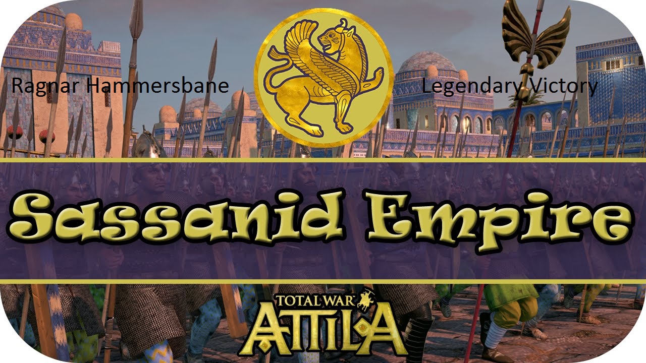 Legendary Victory as Sassanids for Total War: ATTILA