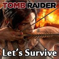 Let's Survive de Tomb Raider for Tomb Raider