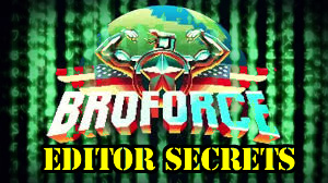 Level Editor: Secrets, Entity Names and ExecuteFunctions (Tool included) for Broforce
