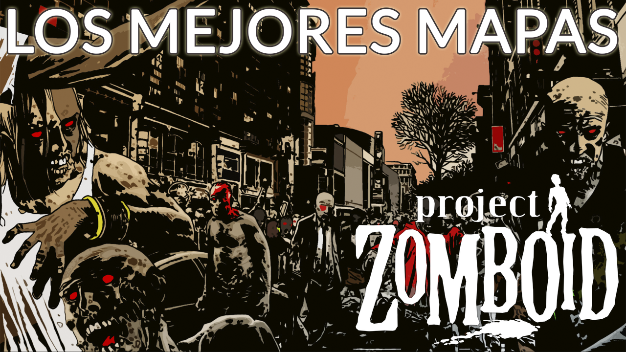 Los mejores mapas para Project Zomboid for Project Zomboid