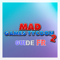 Mad Games Tycoon 2 Guide Français [New Versions] for Mad Games Tycoon 2