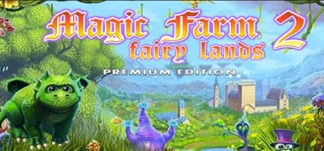 Magic Farm 2: Fairy Lands (Premium Edition)