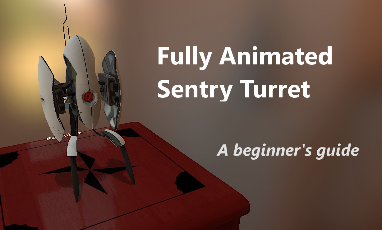 Making a fully animated Portal 2 sentry turret with an AssetBundle for Tabletop Simulator