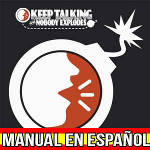 Manual de instrucciones EN ESPAÑOL (SPANISH) for Keep Talking and Nobody Explodes