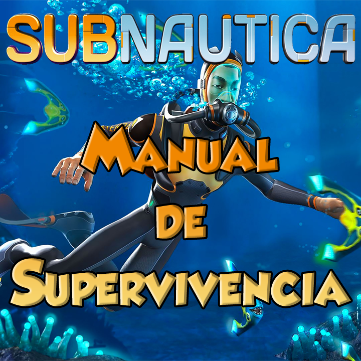 Manual de Supervivencia - Guía Completa for Subnautica