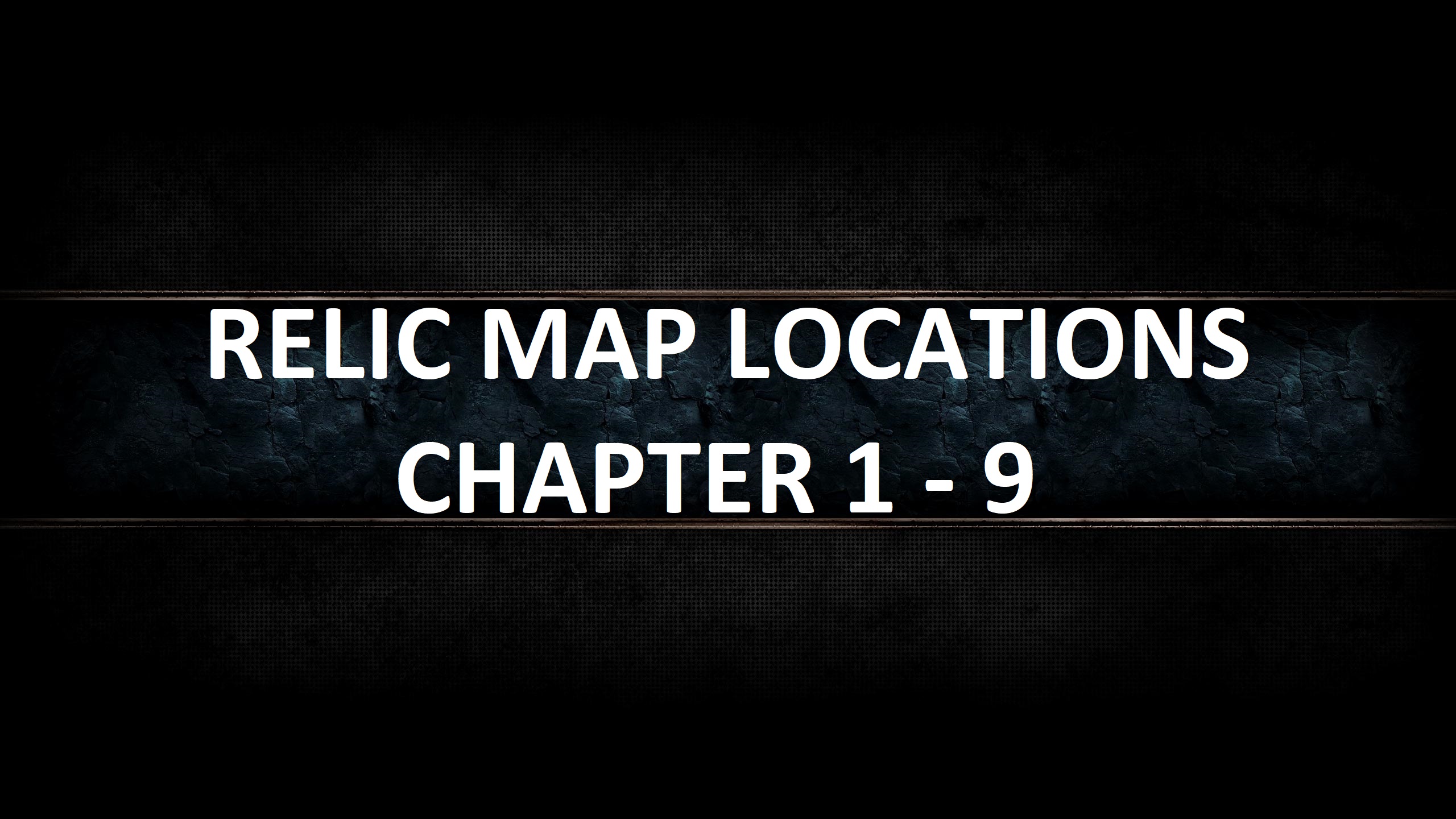 Maps for Relics (Chapter 1-9) for Space Hulk: Deathwing - Enhanced Edition