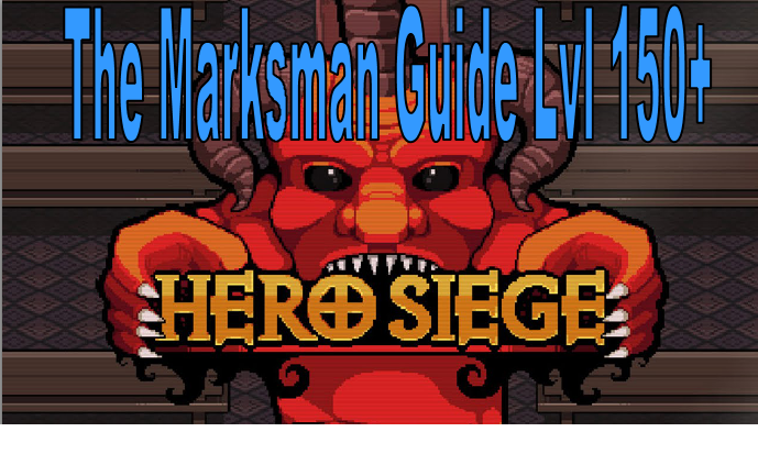 Marksman Guide 150+ for Hero Siege