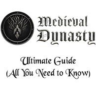 Medieval Dynasty Ultimate Guide (All You Need to Know) for Medieval Dynasty