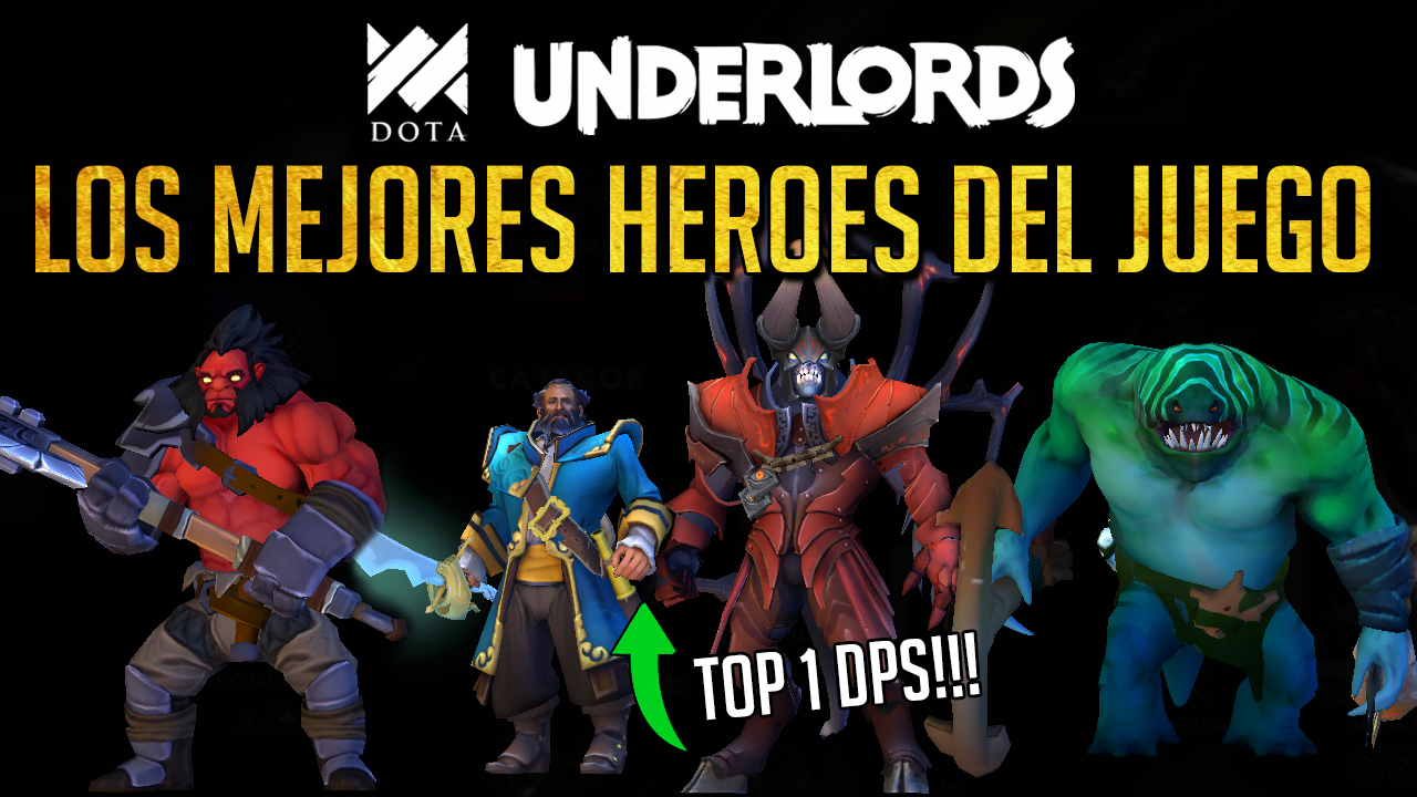 Mejores Heroes de cada Tier y Alianza | Guia Dota Underlords for Dota Underlords