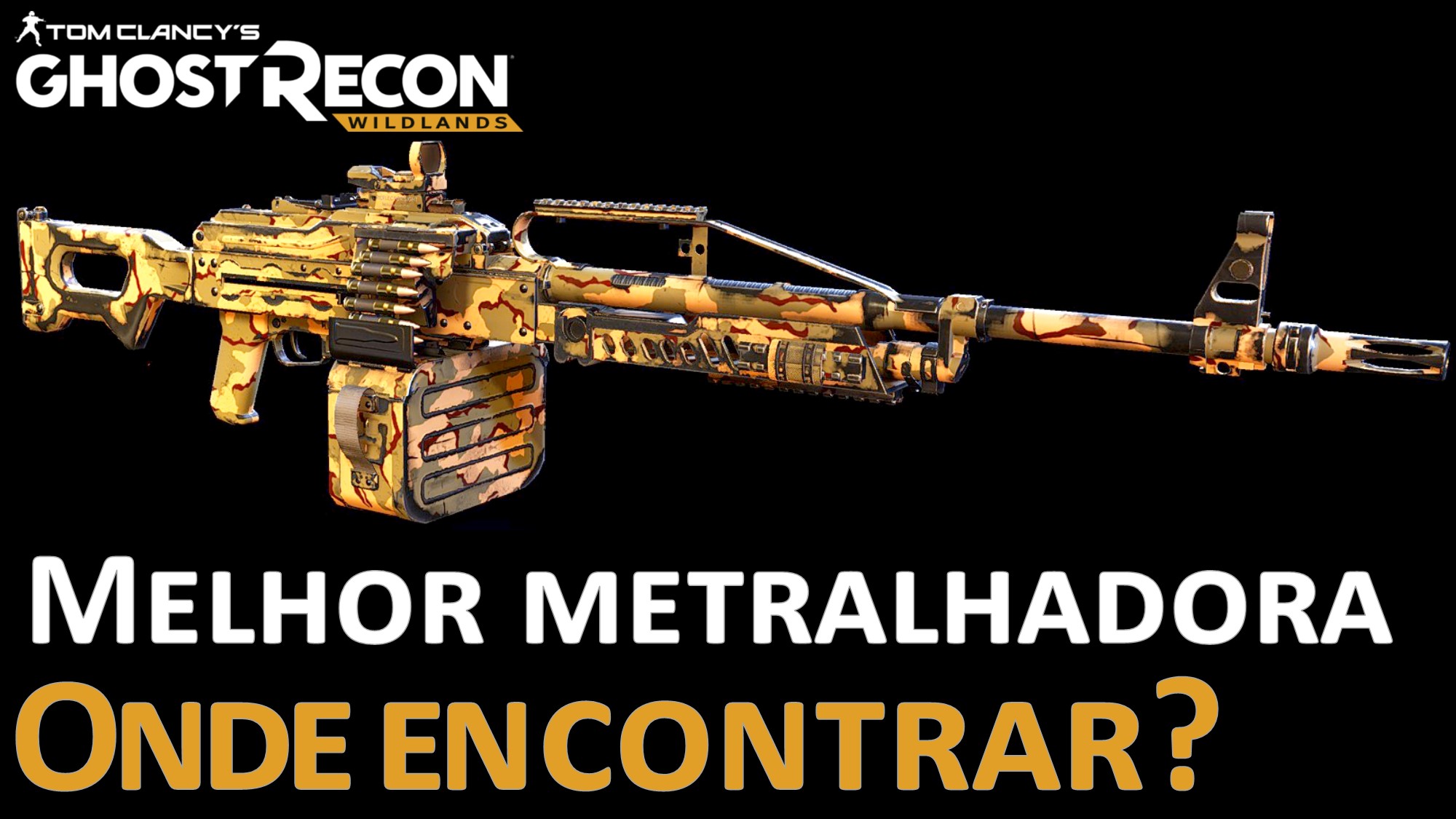 Melhor Metralhadora Onde encontrar - Best Machinegun Where find it for Tom Clancy's Ghost Recon® Wildlands