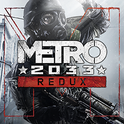 Metro 2033 Redux - General Guide for Metro 2033 Redux