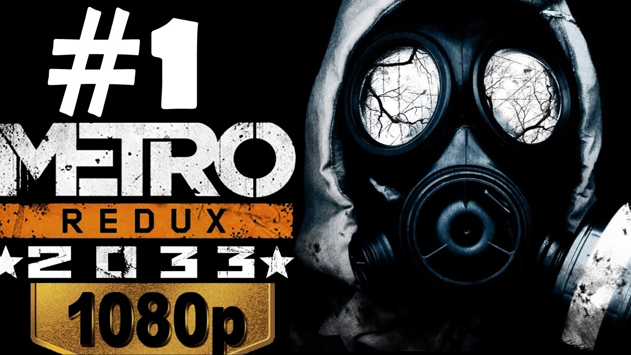 Metro 2033 Redux Walkthrough for Metro 2033 Redux