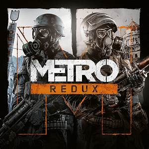 Metro Redux - Monstra CZ/SK for Metro: Last Light Redux