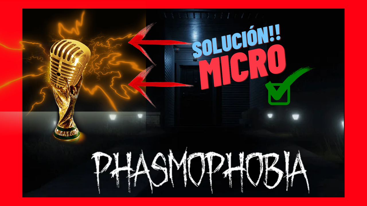 MICRO no funciona [SOLUCIÓN] for Phasmophobia