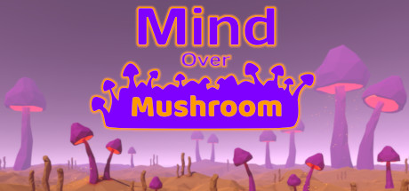 Mind Over Mushroom