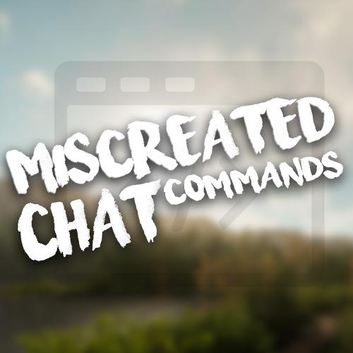 Miscreated Chat Commands for Miscreated