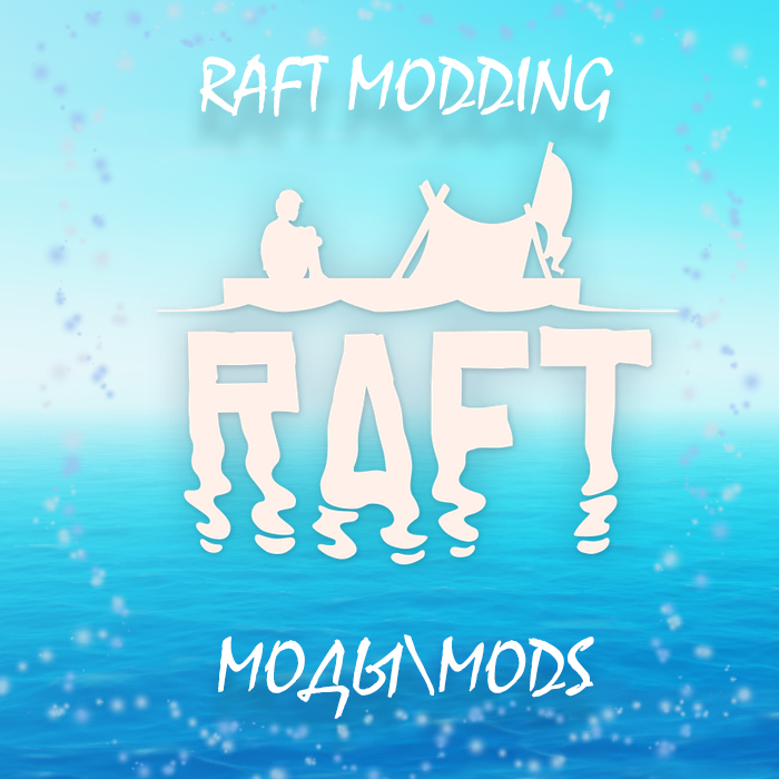 Моды для Рафта  Mods for Raft for Raft