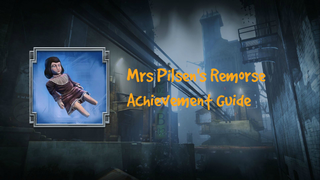 Mrs Pilsen's Remorse Achievement Video Guide for Dishonored