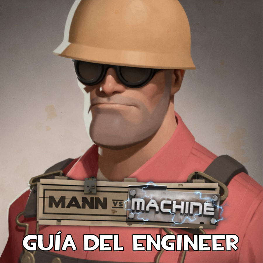 MvM: Guía del Engineer (Básico y Avanzado) for Team Fortress 2