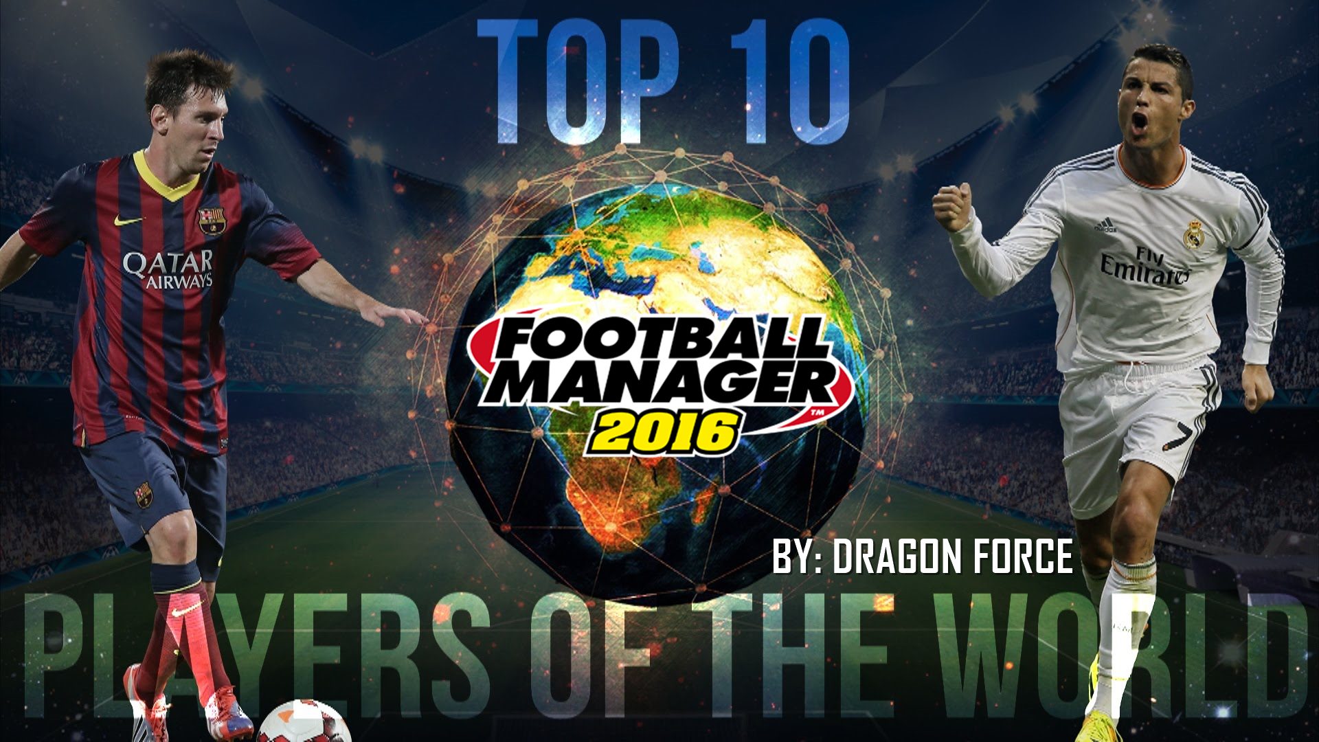 My Best 10 Real Players in Football Manager 2016 for Football Manager 2016
