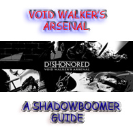 Mystery: VOID WALKER ARSENAL DLC for Dishonored