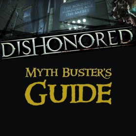 MythBuster's Achievement Guide for Dishonored